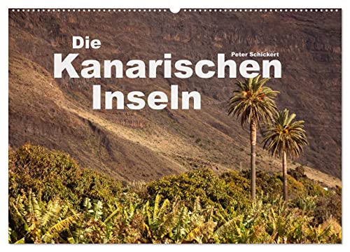 Die Kanarischen Inseln (Wandkalender 2025 DIN A2 quer), CALVENDO Monatskalender von CALVENDO