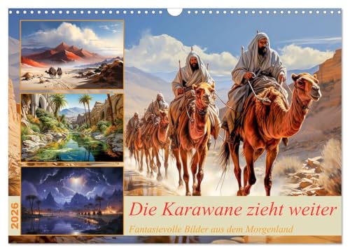 Die Karawane zieht weiter (Wandkalender 2026 DIN A3 quer), CALVENDO Monatskalender von CALVENDO