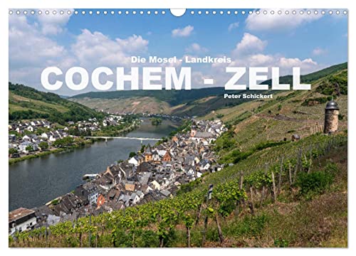 Die Mosel - Landkreis Cochem - Zell (Wandkalender 2025 DIN A3 quer), CALVENDO Monatskalender von CALVENDO