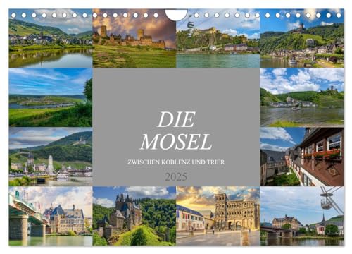 Die Mosel zwischen Koblenz und Trier (Wandkalender 2025 DIN A4 quer), CALVENDO Monatskalender von CALVENDO