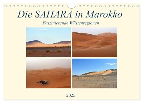 Die SAHARA in Marokko, Faszinierende Wüstenregionen (Wandkalender 2025 DIN A4 quer), CALVENDO Monatskalender von CALVENDO
