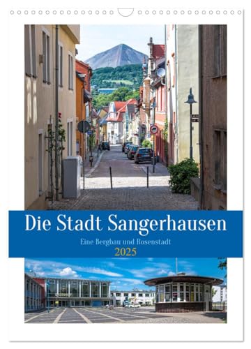 Die Stadt Sangerhausen (Wandkalender 2025 DIN A3 hoch), CALVENDO Monatskalender von CALVENDO