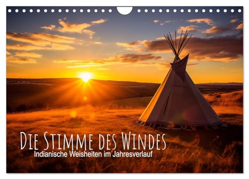 Die Stimme des Windes: Indianische Weisheiten im Jahresverlauf (Wandkalender 2025 DIN A4 quer), CALVENDO Monatskalender von CALVENDO