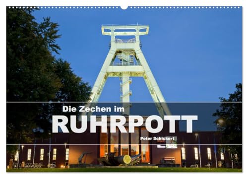Die Zechen im Ruhrpott (Wandkalender 2025 DIN A2 quer), CALVENDO Monatskalender von CALVENDO