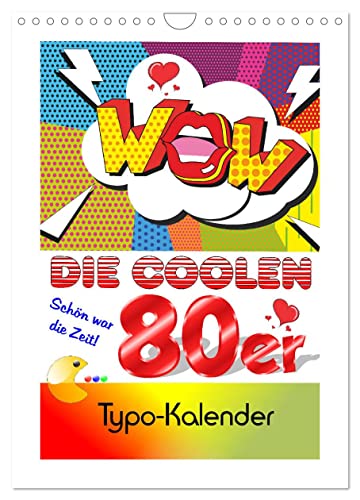 Die coolen 80er. Schön war die Zeit! (Wandkalender 2025 DIN A4 hoch), CALVENDO Monatskalender von CALVENDO