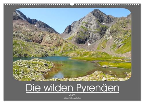 Die wilden Pyrenäen (Wandkalender 2025 DIN A2 quer), CALVENDO Monatskalender: Pyrenäen - Haute Randonnée Pyrénéenne (HRP) die Weitwanderroute auf dem ... Mittelmeer bis zum Atlantik (CALVENDO Natur) von CALVENDO