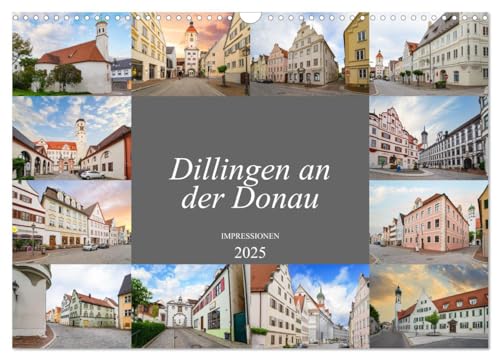 Dillingen an der Donau Impressionen (Wandkalender 2025 DIN A3 quer), CALVENDO Monatskalender von CALVENDO