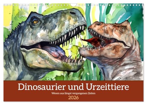 Dinosaurier und Urzeittiere - Wesen aus längst vergangenen Zeiten (Wandkalender 2026 DIN A3 quer), CALVENDO Monatskalender von CALVENDO