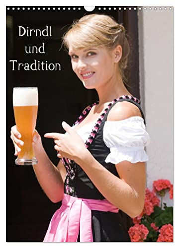 Dirndl und Tradition (Wandkalender 2025 DIN A3 hoch), CALVENDO Monatskalender von CALVENDO