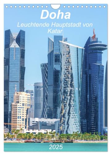 Doha Leuchtende Hauptstadt von Katar (Wandkalender 2025 DIN A4 hoch), CALVENDO Monatskalender von CALVENDO
