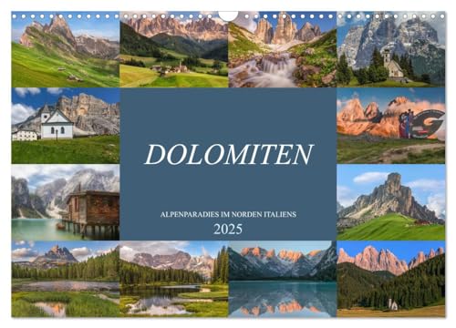 Dolomiten, Alpenparadies im Norden Italiens (Wandkalender 2025 DIN A3 quer), CALVENDO Monatskalender von CALVENDO