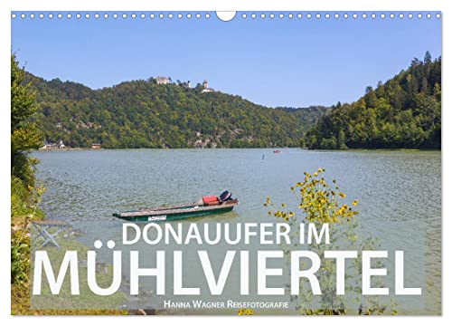 Donauufer im Mühlviertel (Wandkalender 2025 DIN A3 quer), CALVENDO Monatskalender von CALVENDO
