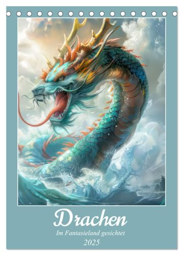 Drachen - Im Fantasieland gesichtet (Tischkalender 2025 DIN A5 hoch), CALVENDO Monatskalender von CALVENDO