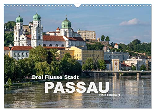 Drei Flüsse Stadt Passau (Wandkalender 2025 DIN A3 quer), CALVENDO Monatskalender von CALVENDO