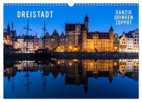 Dreistadt - Danzig, Gdingen, Zoppot (Wandkalender 2025 DIN A3 quer), CALVENDO Monatskalender von CALVENDO