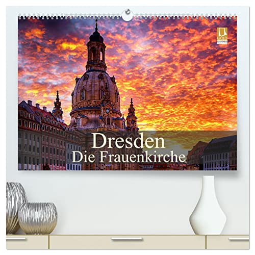 Dresden - Die Frauenkirche (hochwertiger Premium Wandkalender 2025 DIN A2 quer), Kunstdruck in Hochglanz von CALVENDO
