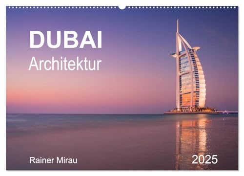 Dubai Architektur 2025 (Wandkalender 2025 DIN A2 quer), CALVENDO Monatskalender von CALVENDO