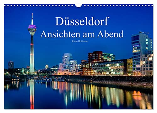Düsseldorf - Ansichten am Abend (Wandkalender 2026 DIN A3 quer), CALVENDO Monatskalender: Bilder aus Düsseldorf im faszinierendem Licht der Abendstunden. (CALVENDO Orte) von Calvendo