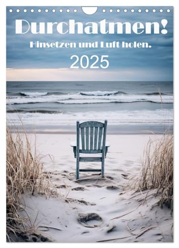 Durchatmen! (Wandkalender 2025 DIN A4 hoch), CALVENDO Monatskalender von CALVENDO