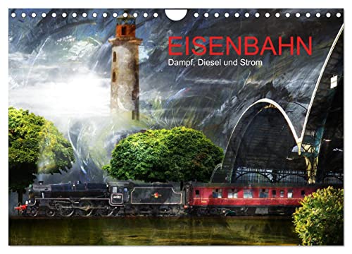 EISENBAHN - Dampf, Diesel und Strom (Wandkalender 2025 DIN A4 quer), CALVENDO Monatskalender von CALVENDO