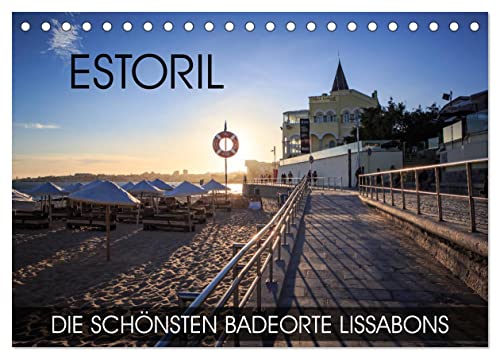 ESTORIL - die schönsten Badeorte Lissabons (Tischkalender 2025 DIN A5 quer), CALVENDO Monatskalender von CALVENDO
