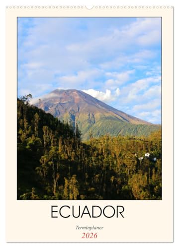 Ecuador - Terminplaner (Wandkalender 2026 DIN A2 hoch), CALVENDO Monatskalender von CALVENDO