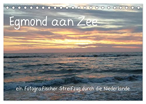 Egmond aan Zee (Tischkalender 2025 DIN A5 quer), CALVENDO Monatskalender von CALVENDO