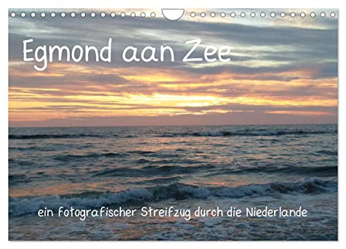 Egmond aan Zee (Wandkalender 2025 DIN A4 quer), CALVENDO Monatskalender von CALVENDO