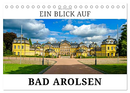 Ein Blick auf Bad Arolsen (Tischkalender 2025 DIN A5 quer), CALVENDO Monatskalender von CALVENDO