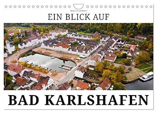 Ein Blick auf Bad Karlshafen (Wandkalender 2025 DIN A4 quer), CALVENDO Monatskalender von CALVENDO