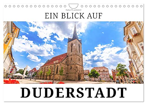 Ein Blick auf Duderstadt (Wandkalender 2025 DIN A4 quer), CALVENDO Monatskalender von CALVENDO