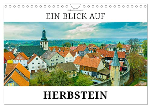Ein Blick auf Herbstein (Wandkalender 2025 DIN A4 quer), CALVENDO Monatskalender von CALVENDO