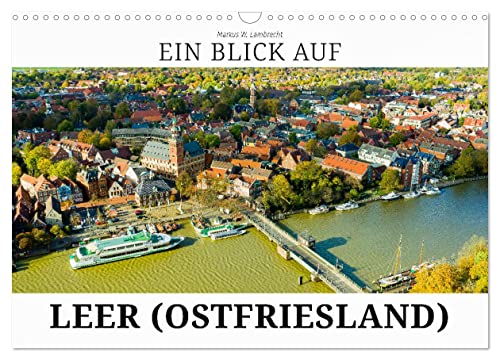 Ein Blick auf Leer (Wandkalender 2025 DIN A3 quer), CALVENDO Monatskalender von CALVENDO