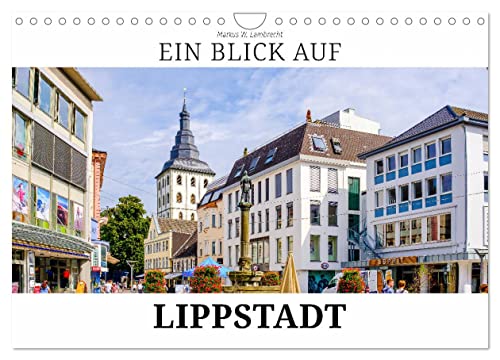 Ein Blick auf Lippstadt (Wandkalender 2025 DIN A4 quer), CALVENDO Monatskalender von CALVENDO