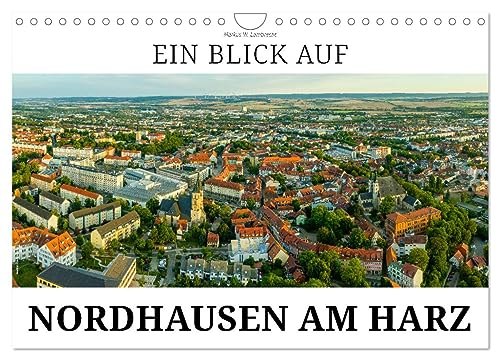 Ein Blick auf Nordhausen am Harz (Wandkalender 2026 DIN A4 quer), CALVENDO Monatskalender von CALVENDO
