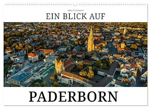 Ein Blick auf Paderborn (Wandkalender 2025 DIN A2 quer), CALVENDO Monatskalender von CALVENDO