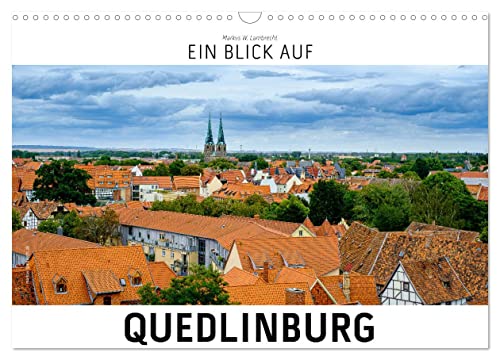 Ein Blick auf Quedlinburg (Wandkalender 2025 DIN A3 quer), CALVENDO Monatskalender von CALVENDO