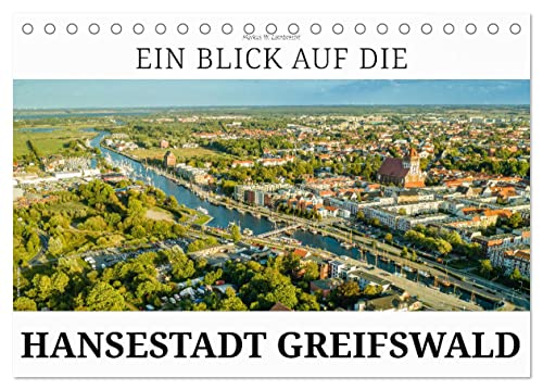 Ein Blick auf die Hansestadt Greifswald (Tischkalender 2025 DIN A5 quer), CALVENDO Monatskalender von CALVENDO