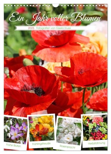 Ein Jahr voller Blumen (Wandkalender 2025 DIN A3 hoch), CALVENDO Monatskalender von CALVENDO