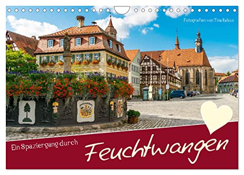 Ein Spaziergang durch Feuchtwangen (Wandkalender 2025 DIN A4 quer), CALVENDO Monatskalender von CALVENDO