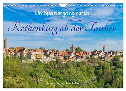 Ein Spaziergang durch Rothenburg ob der Tauber (Wandkalender 2025 DIN A4 quer), CALVENDO Monatskalender von CALVENDO