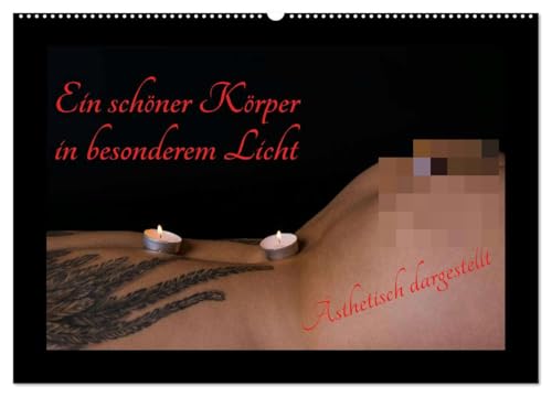 Ein schöner Körper in besonderem Licht (Wandkalender 2026 DIN A2 quer), CALVENDO Monatskalender von CALVENDO