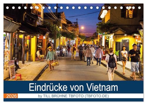 Eindrücke von VIETNAM 2026 by Till Brühne 2026 (Tischkalender 2026 DIN A5 quer), CALVENDO Monatskalender von CALVENDO