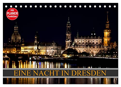Eine Nacht in Dresden (Tischkalender 2025 DIN A5 quer), CALVENDO Monatskalender von CALVENDO