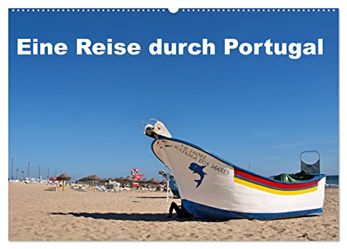 Eine Reise durch Portugal (Wandkalender 2025 DIN A2 quer), CALVENDO Monatskalender: Portugal von Nord bis Süd in farbigen Bildern (CALVENDO Orte) von Calvendo