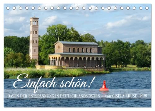 Einfach schön - Oasen der Entspannung in Deutschlands Osten (Tischkalender 2026 DIN A5 quer), CALVENDO Monatskalender von CALVENDO