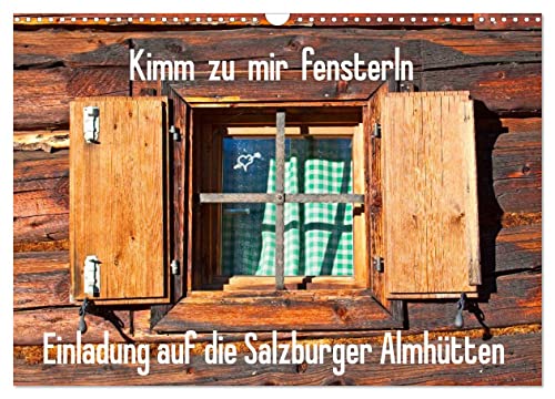 Einladung auf die Salzburger Almhütten (Wandkalender 2025 DIN A3 quer), CALVENDO Monatskalender von CALVENDO