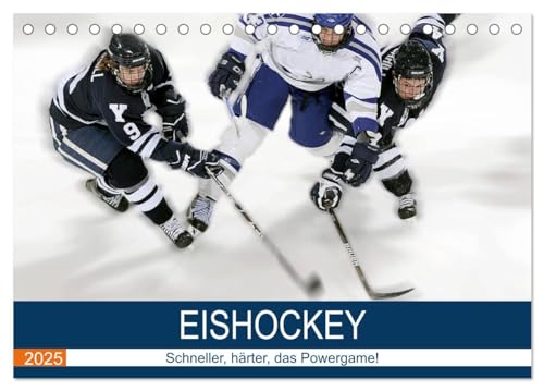 Eishockey! Schneller, härter, das Powergame! (Tischkalender 2025 DIN A5 quer), CALVENDO Monatskalender von CALVENDO