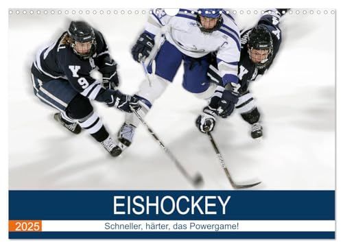 Eishockey! Schneller, härter, das Powergame! (Wandkalender 2025 DIN A3 quer), CALVENDO Monatskalender von CALVENDO