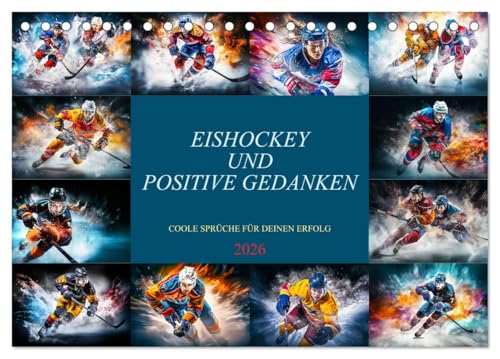 Eishockey und positive Gedanken (Tischkalender 2026 DIN A5 quer), CALVENDO Monatskalender von CALVENDO